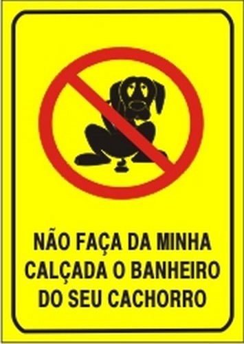 Placa Cachorro 25x20cm Não Faça da Nossa Calçada o Banheiro